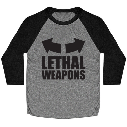Lethal Weapons Baseball Tee