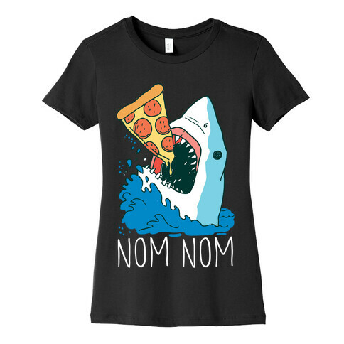 Nom Nom Pizza Shirt Womens T-Shirt