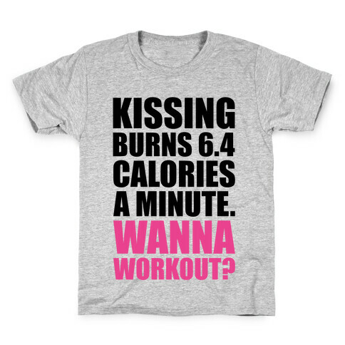 Kissing Burns Calories Kids T-Shirt