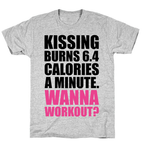 Kissing Burns Calories T-Shirt