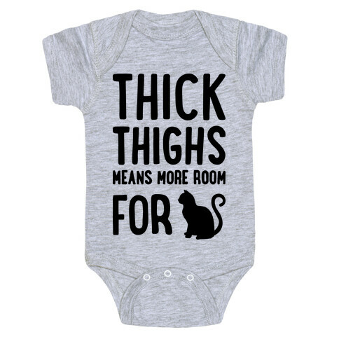 Thick Thighs Means More Room For Cats Baby One-Piece