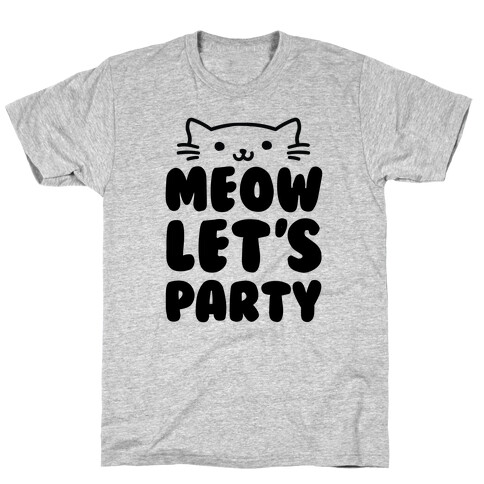 Meow Let's Party T-Shirt