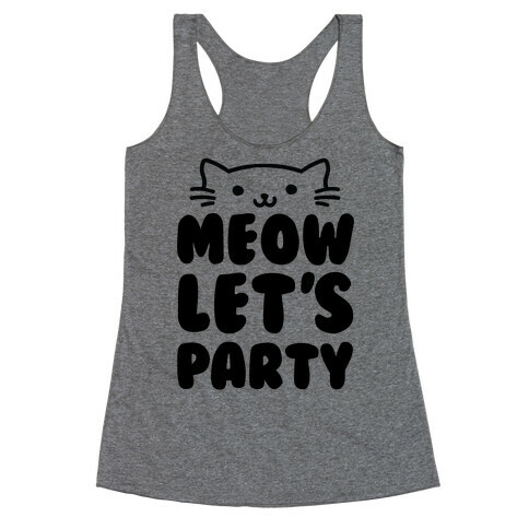 Meow Let's Party Racerback Tank Top