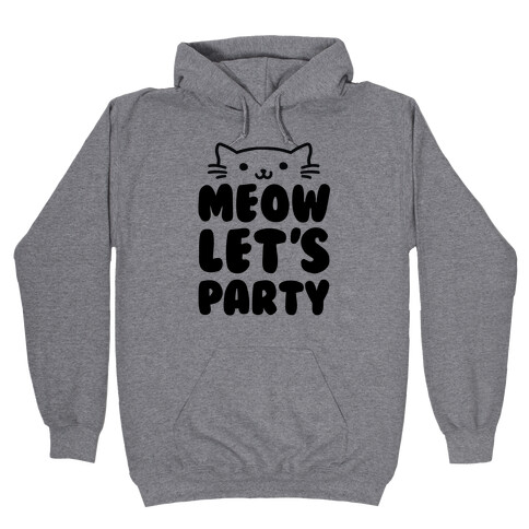 Meow Let's Party Hooded Sweatshirt