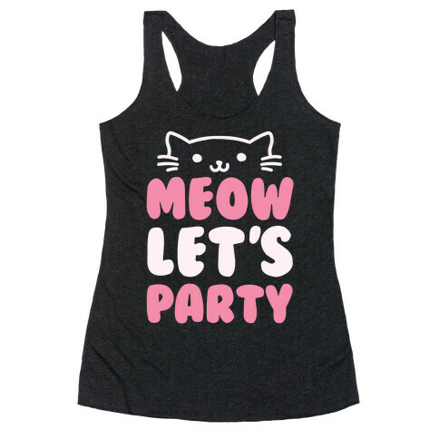 Meow Let's Party Racerback Tank Top