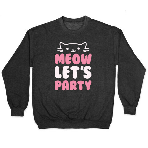 Meow Let's Party Pullover