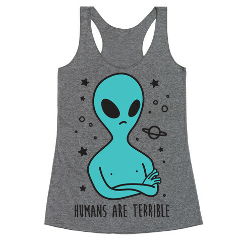 Humans Are Terrible Racerback Tank Top