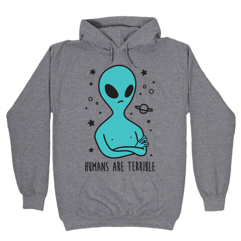 Humans Are Terrible Hooded Sweatshirt