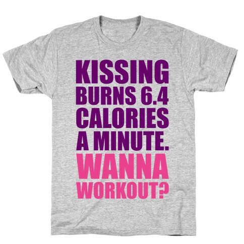 Kissing Burns Calories T-Shirt
