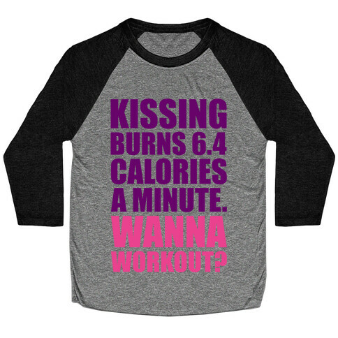 Kissing Burns Calories Baseball Tee