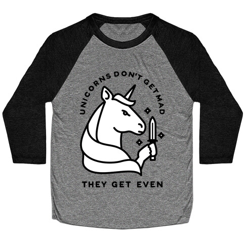 Unicorns Don't Get Mad Baseball Tee