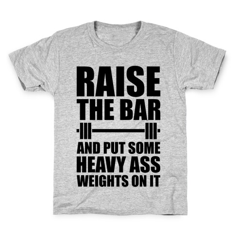 Raise The Bar Kids T-Shirt