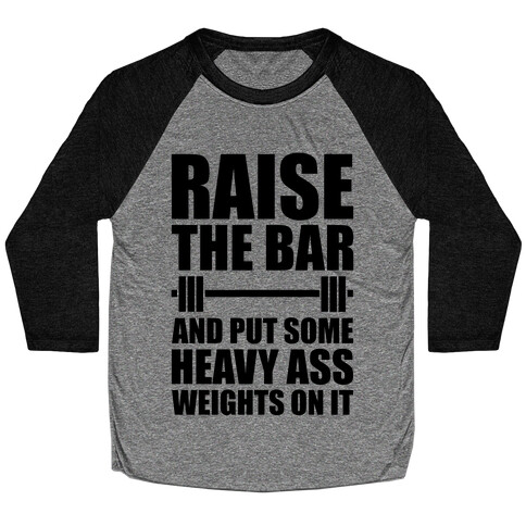 Raise The Bar Baseball Tee