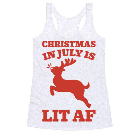 Christmas In July Is Lit AF Racerback Tank Top