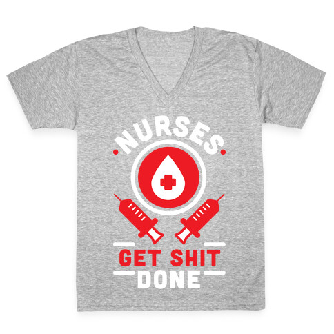 Nurses Get Shit Done Red V-Neck Tee Shirt