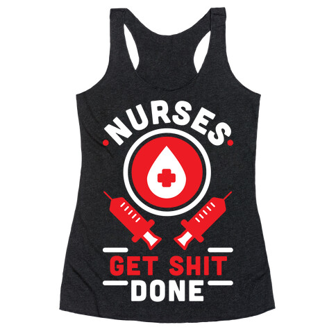 Nurses Get Shit Done Red Racerback Tank Top