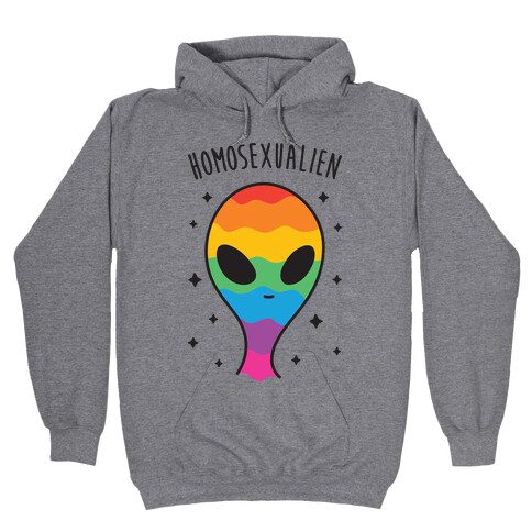 Homosexualien Hooded Sweatshirt