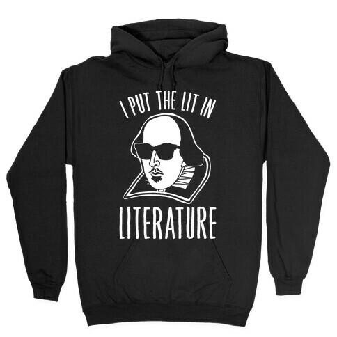 I Put The Lit In Literature White Print Hooded Sweatshirt