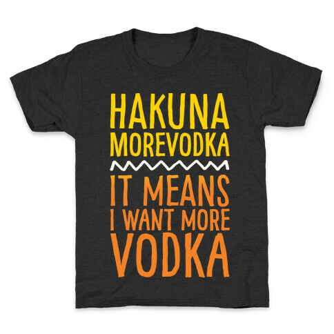 Hakuna Morevodka Parody White Print Kids T-Shirt
