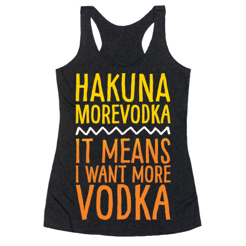 Hakuna Morevodka Parody White Print Racerback Tank Top