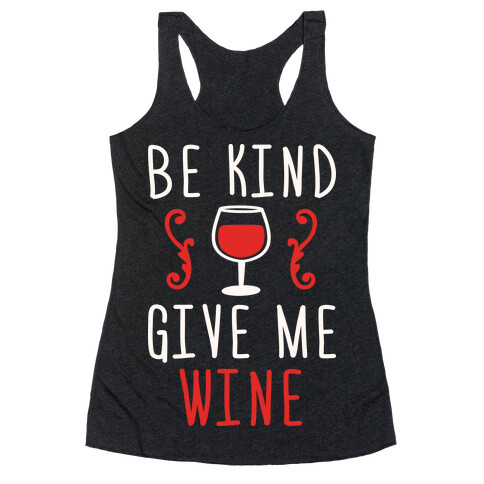 Be Kind Give Me Wine Racerback Tank Top