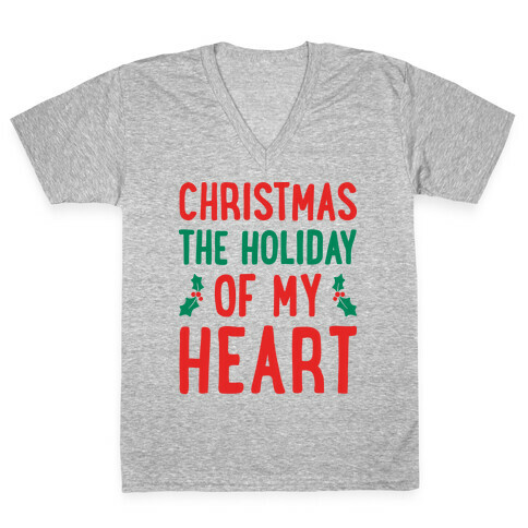 Christmas The Holiday Of My Heart V-Neck Tee Shirt