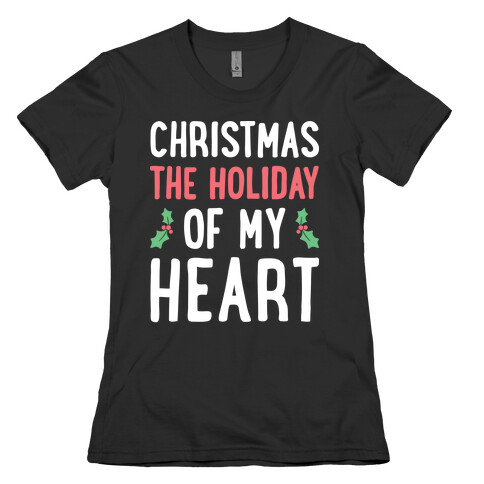 Christmas The Holiday Of My Heart (White) Womens T-Shirt