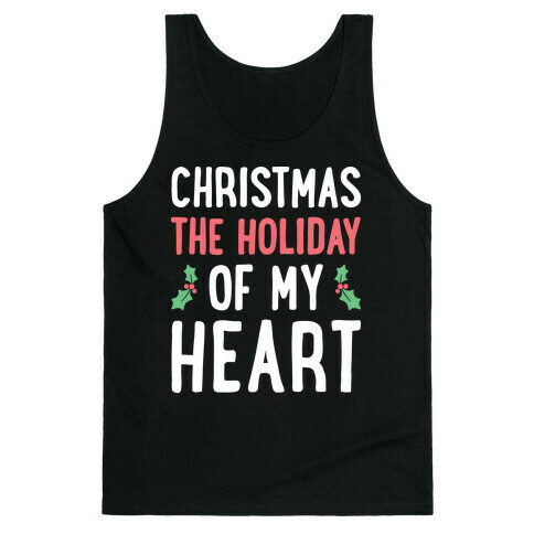 Christmas The Holiday Of My Heart (White) Tank Top
