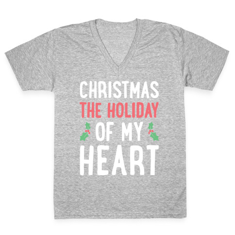 Christmas The Holiday Of My Heart (White) V-Neck Tee Shirt
