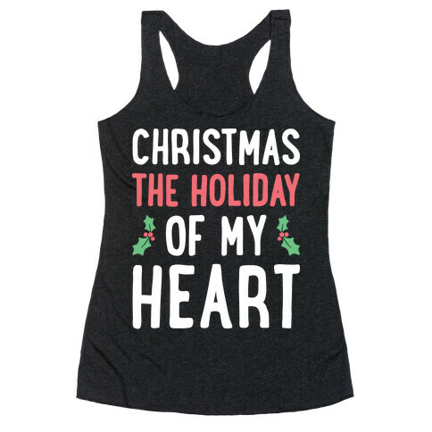 Christmas The Holiday Of My Heart (White) Racerback Tank Top