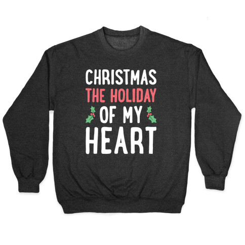 Christmas The Holiday Of My Heart (White) Pullover