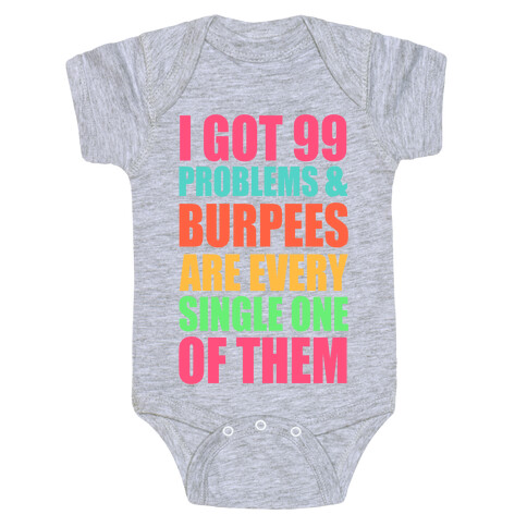 99 Problems & Burpees Are Every Single One Of Them Baby One-Piece