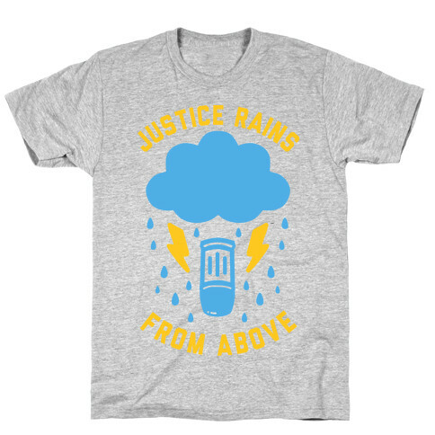 Justice Rains From Above T-Shirt