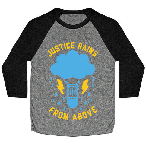 Justice Rains From Above Baseball Tee