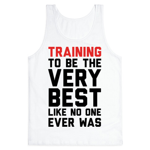 Training To Be The Very Best Tank Top