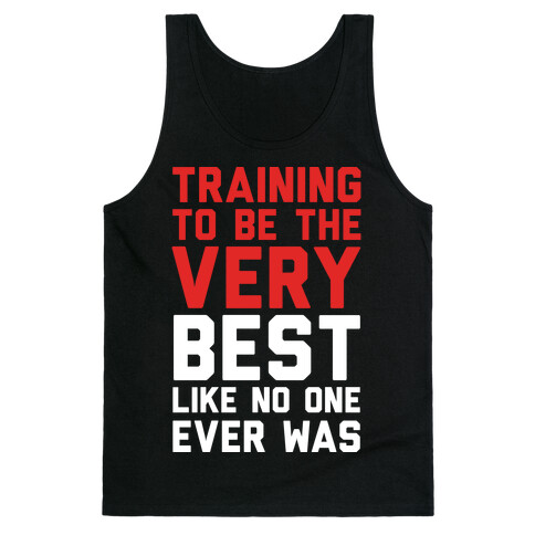 Training To Be The Very Best Tank Top