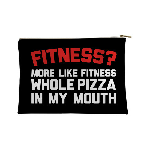 Fitness More Like Fitness Whole Pizza In My Mouth Accessory Bag