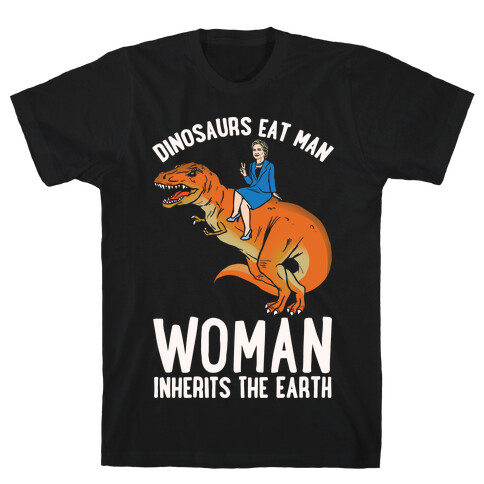 Woman Inherits The Earth Hillary Parody White Print T-Shirt