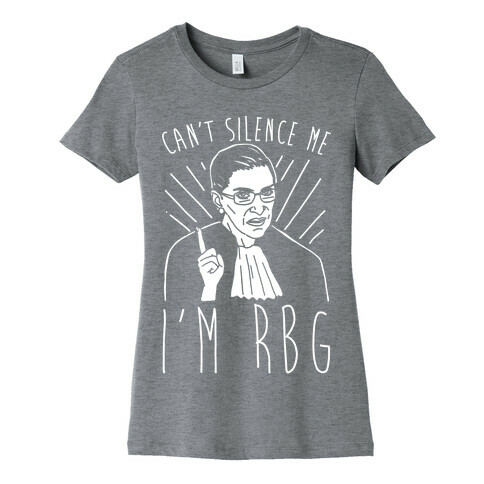 Can't Silence Me I'm Rbg White Print Womens T-Shirt