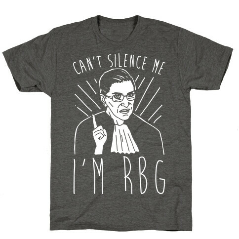 Can't Silence Me I'm Rbg White Print T-Shirt