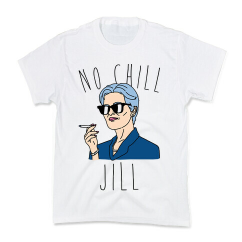 No Chill Jill Kids T-Shirt