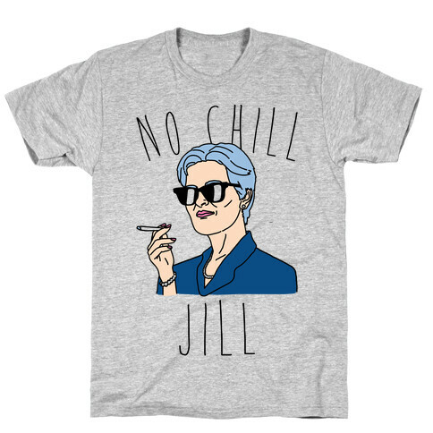 No Chill Jill T-Shirt