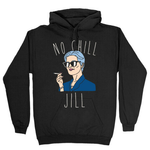No Chill Jill White Print Hooded Sweatshirt