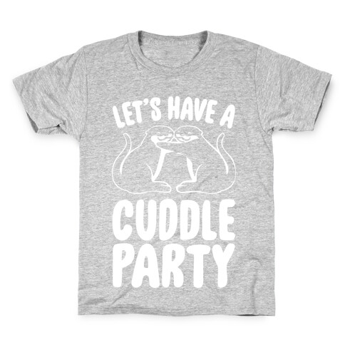 Let's Have A Cuddle Party White Print Kids T-Shirt