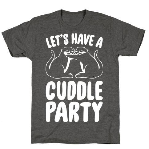 Let's Have A Cuddle Party White Print T-Shirt