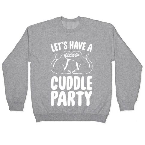 Let's Have A Cuddle Party White Print Pullover