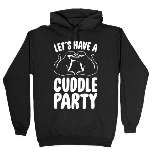 Let's Have A Cuddle Party White Print Hooded Sweatshirt