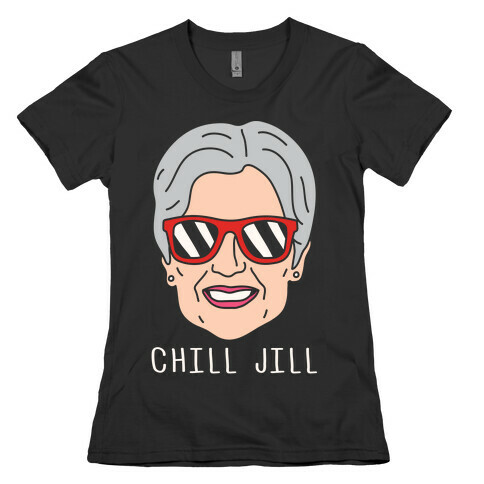 Chill Jill Womens T-Shirt