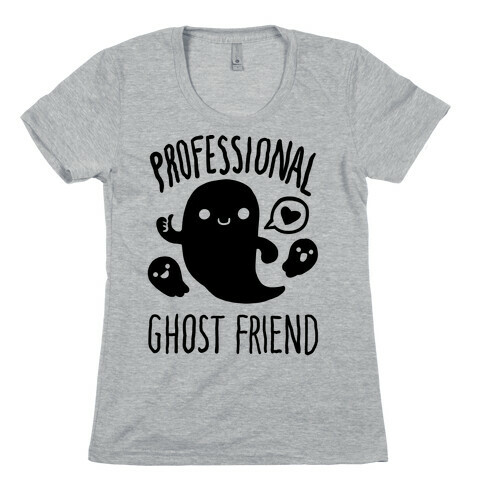 Professional Ghost Friend Womens T-Shirt