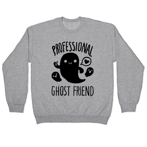 Professional Ghost Friend Pullover